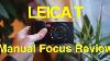 Leica T Manual Focus Review