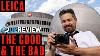 Leica The Good And Bad